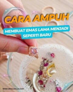 Cara mencuci emas perhiasan agar kinclong